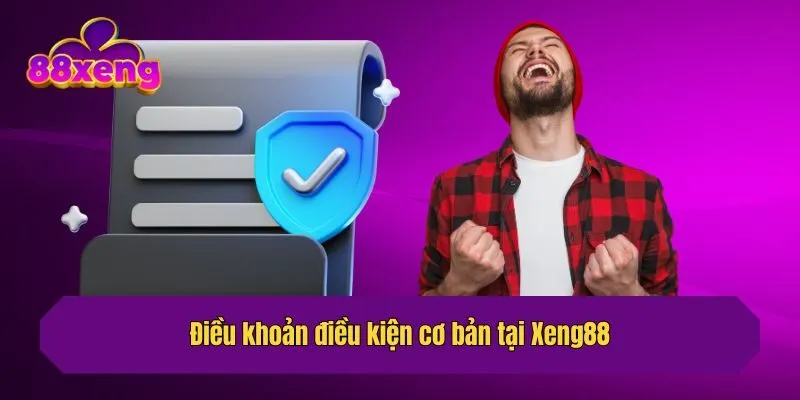 Điều khoản điều kiện cơ bản tại Xeng88